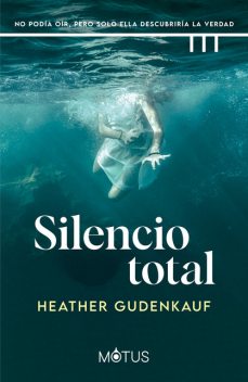 Silencio total, Heather Gudenkauf