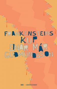 Frankensteins kup, Einar Már Guðmundsson