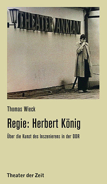 Regie: Herbert König, Thomas Wieck