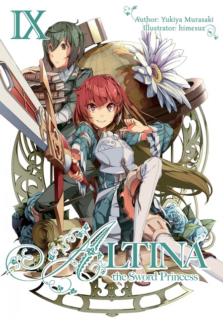 Altina the Sword Princess: Volume 9, Yukiya Murasaki