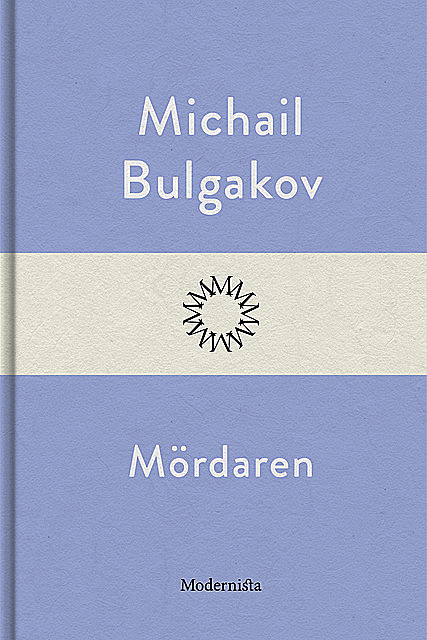 Mördaren, Michail Bulgakov