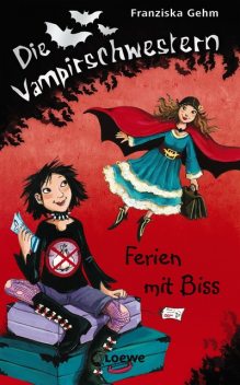 Die Vampirschwestern 5 - Ferien mit Biss, Franziska Gehm