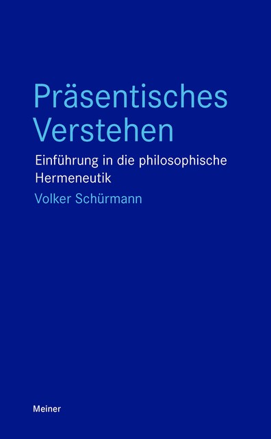 Präsentisches Verstehen, Volker Schürmann