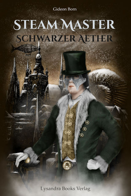 Steam Master – Schwarzer Aether, Gideon Born