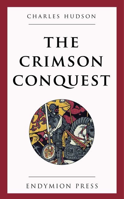 The Crimson Conquest, Charles Hudson