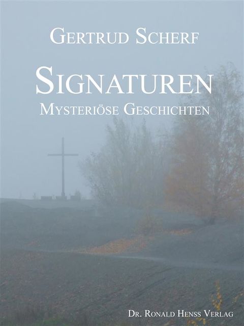 Signaturen. Mysteriöse Geschichten, Gertrud Scherf
