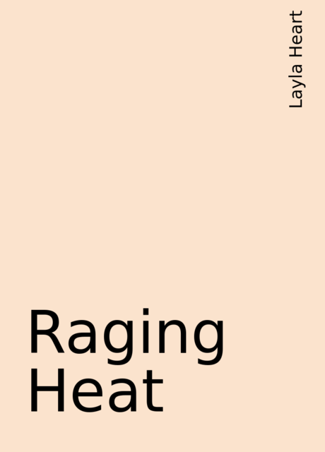 Raging Heat, Layla Heart