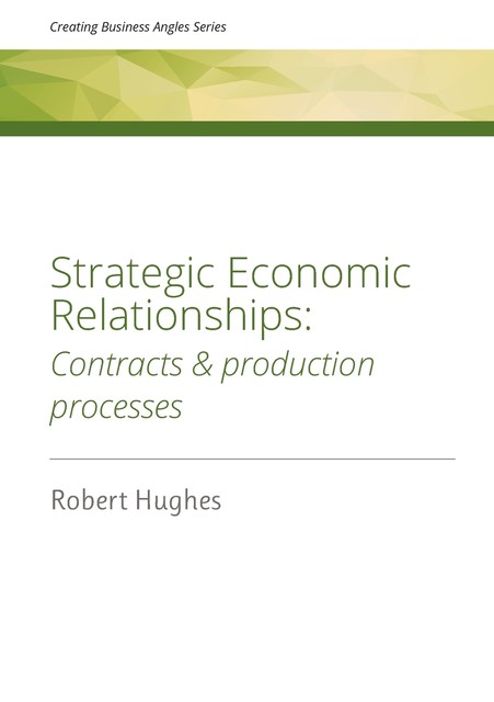 Strategic Economic Relationships, Robert Hughes