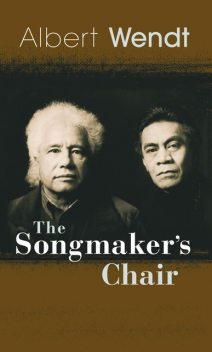 The Songmakers Chair, Albert Wendt
