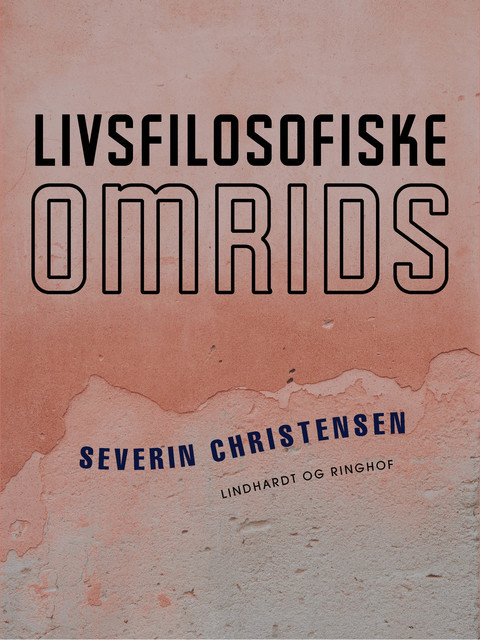 Livsfilosofiske omrids, Severin Christensen