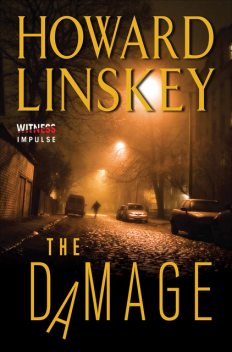 The Damage, Howard Linskey