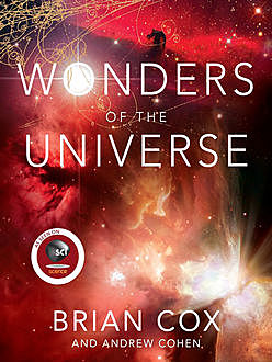 Wonders of the Universe, Brian Cox, Andrew Cohen