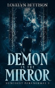 Demon in the Mirror, Lovelyn Bettison