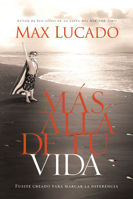 Más allá de tu vida, Max Lucado
