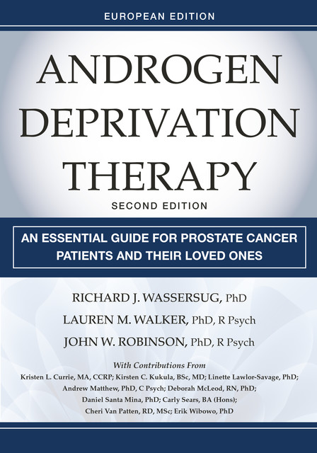 Androgen Deprivation Therapy, John C. Robinson, Lauren M. Walker, R Psych, Richard J. Wassersug
