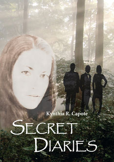Secret Diaries, Kynthia R. Capote