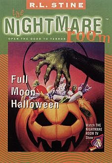 The Nightmare Room #10: Full Moon Halloween, R.L. Stine