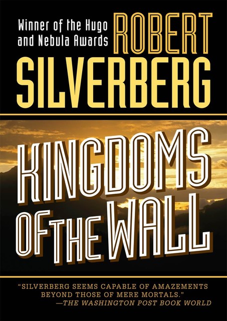 Kingdoms of the Wall, Robert Silverberg