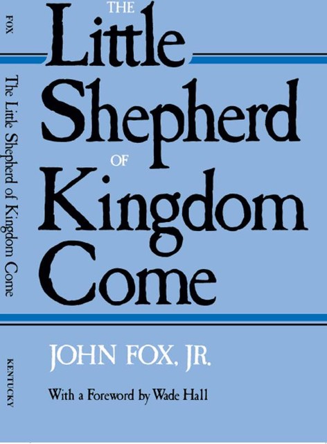 The Little Shepherd of Kingdom Come, John Fox