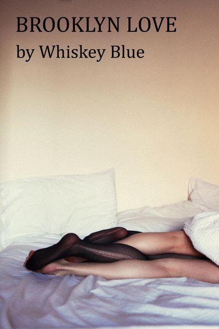 Brooklyn Love, Whiskey Blue