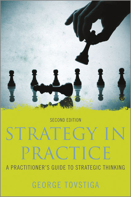 Strategy in Practice, George Tovstiga