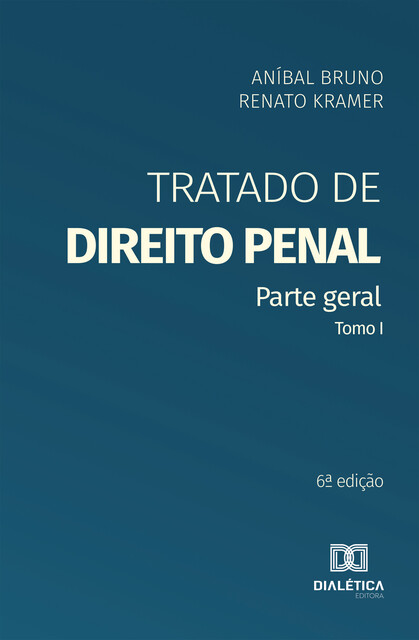Tratado de Direito Penal, Aníbal Bruno, Renato Kramer