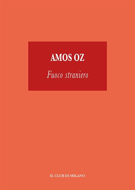 Fuoco Straniero, Amos Oz