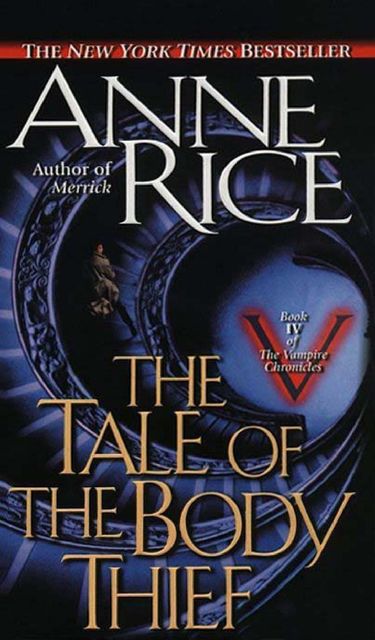 The tale of the body thief, Anne Rice