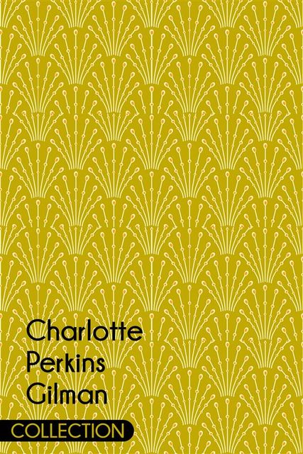 Charlotte Perkins Gilman Collection, Charlotte Perkins