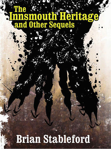 The Innsmouth Heritage and Other Sequels, Brian Stableford