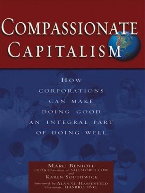 COMPASSIONATE CAPITALISM, Marc Benioff