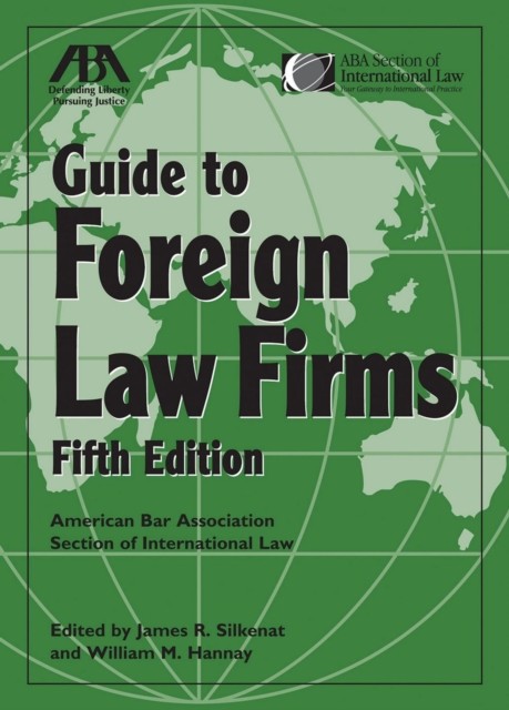ABA Guide to Foreign Law Firms, James R. Silkenat