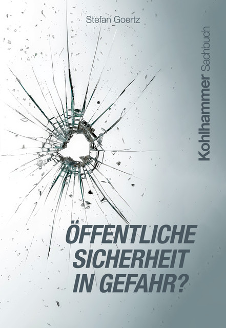 Öffentliche Sicherheit in Gefahr, Stefan Goertz