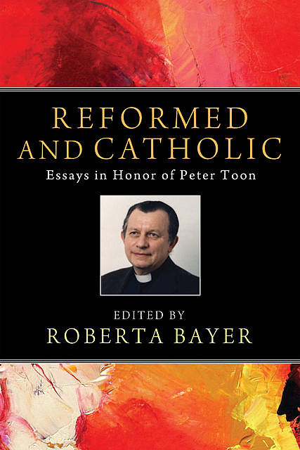Reformed and Catholic, Roberta Bayer