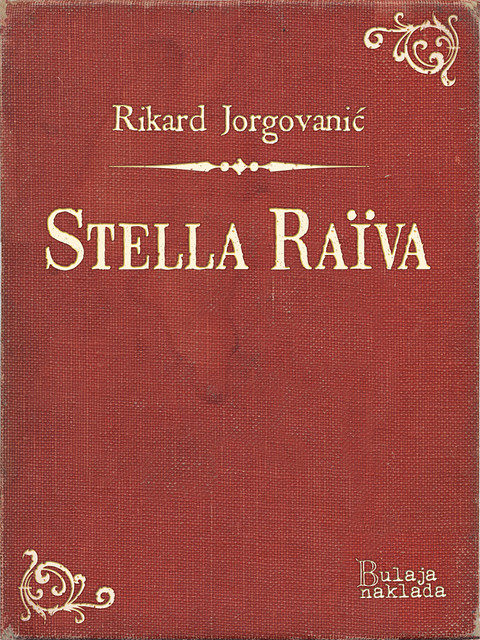 Stella Raïva, Rikard Jorgovanić