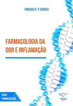 Farmacologia da dor e inflamação, Vinicius H.P. Soares