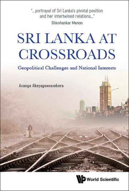 Sri Lanka at Crossroads, Asanga Abeyagoonasekera