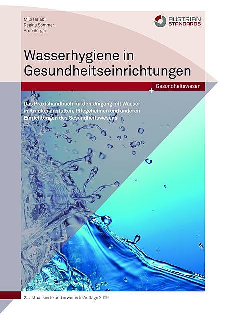 Wasserhygiene in Gesundheitsreinrichtungen, Regina Sommer, Arno Sorger, Milo Halabi