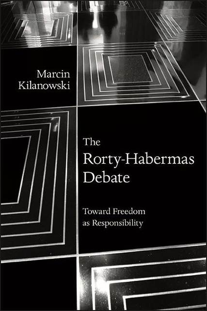 Rorty-Habermas Debate, The, Marcin Kilanowski
