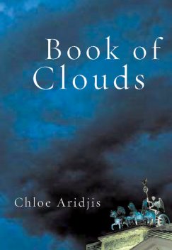 Book of Clouds, Chloe Aridjis