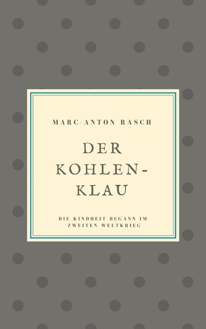 Der Kohlenklau, Marc-Anton Rasch