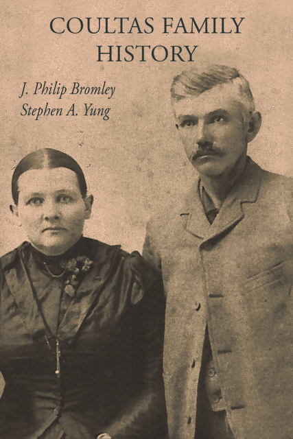 COULTAS FAMILY HISTORY, J. Philip Bromley, Stephen A. Yung