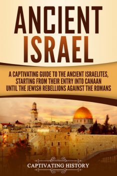 Ancient Israel, Captivating History