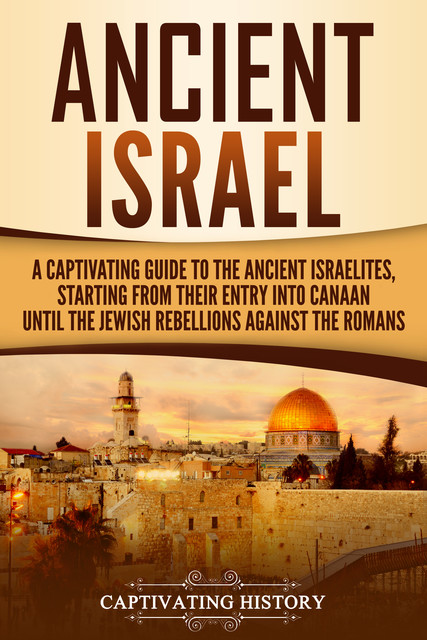Ancient Israel, Captivating History