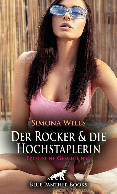 Der Rocker und die Hochstaplerin | Erotische Geschichte, Simona Wiles