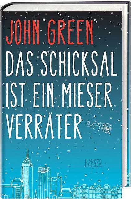 Das Schicksal ist ein mieser Verräter (German Edition), John Green