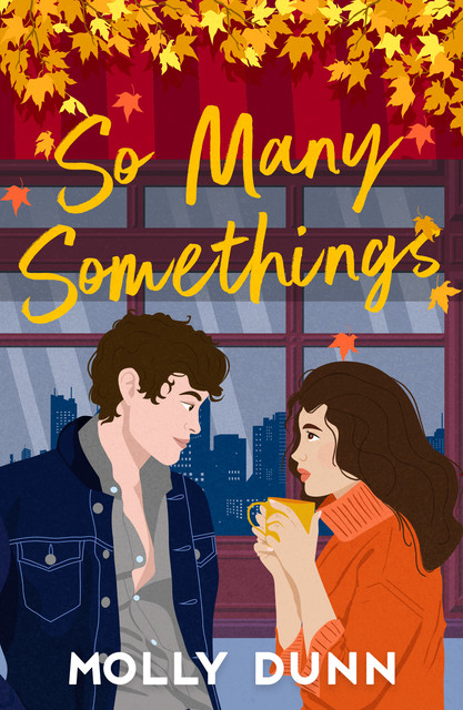 So Many Somethings, Molly Dunn