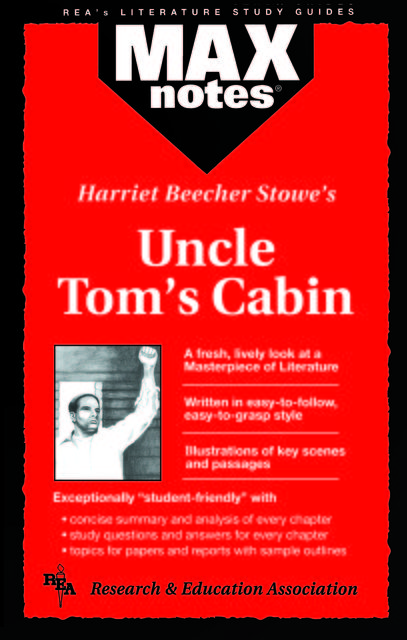 Uncle Tom's Cabin (MAXNotes Literature Guides), Edward Tang