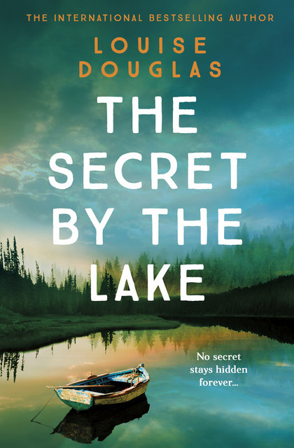 The Secret by the Lake, Louise Douglas