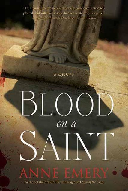 Blood on a Saint, Anne Emery